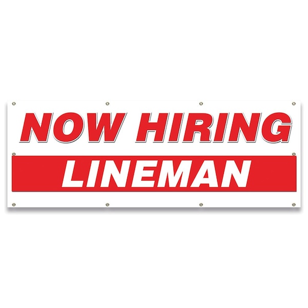 Now Hiring Lineman Banner Apply Inside Accepting Application Single Sided